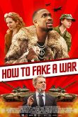 Постер Как сымитировать войну / Как продать войну (2019)