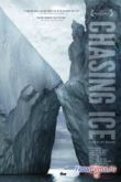 Постер Погоня за ледниками (2012)