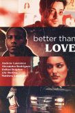 Постер Лучше, чем любовь (2019)