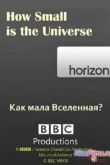 Постер BBC Horizon: Как мала Вселенная?