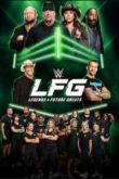 ������ WWE LFG: ������� � ������� ����� (2025)