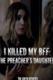 Постер Я убила лучшую подругу: дочь священника (2018)