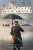 Постер Иногда всегда никогда (2018)