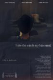 Постер Я ненавижу человека в моем подвале (2020)