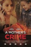 Постер Материнское преступление (2017)