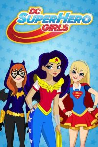 DC девчонки-супергерои (1-2 Сезон) DC девчонки-супергерои (1-2 Сезон)
