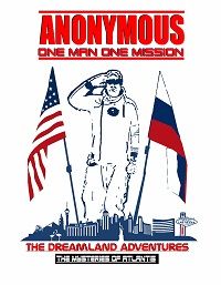 Анонимус - часть первая. Незабываемое путешествие: Тайна Атлантиды (2021)