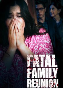 Роковое воссоединение семьи (2022)