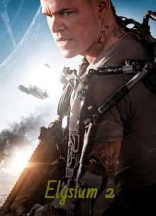 Элизиум 2: Рай не на Земле (2025)
