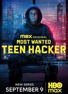 Самый разыскиваемый: Подросток-хакер (2025)